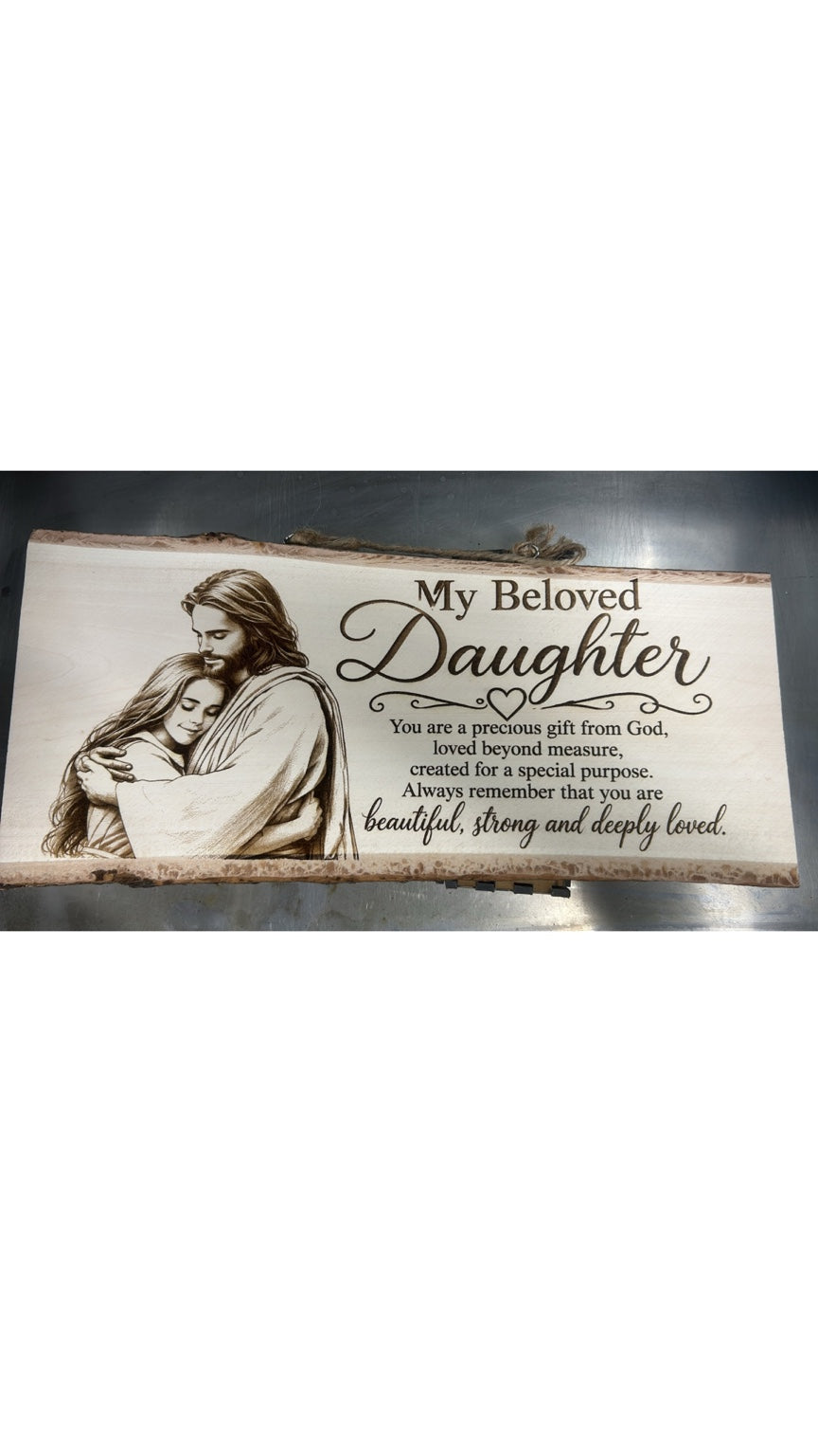 Actual My Beloved Daughter wooden sign engraved by Beauty Wood